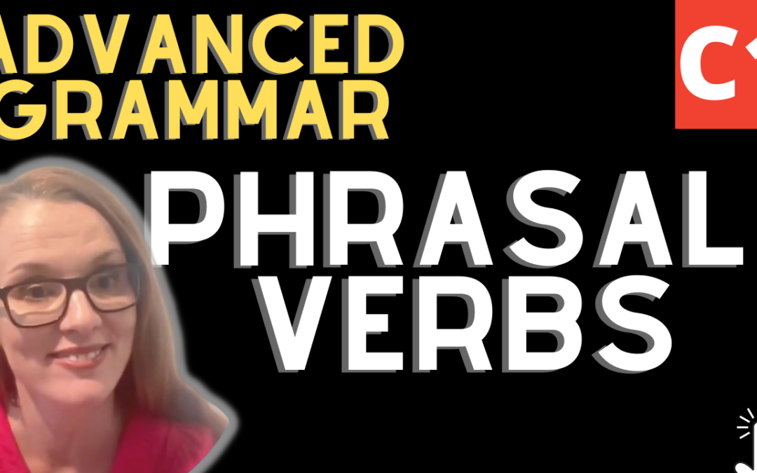 Ein Meisterkurs für Advanced Grammar in Use: Phrasal Verbs