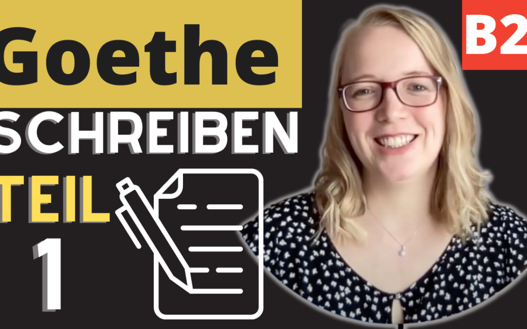 Goethe Prüfung B2 – Schreiben – Teil 1