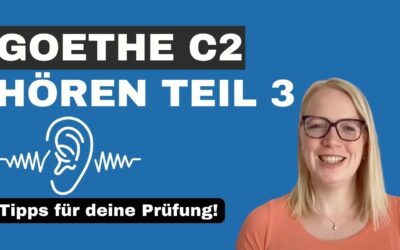 Goethe C2 Hören Teil 3