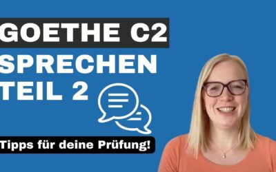 Goethe C2 Sprechen Teil 2